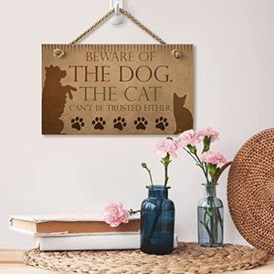 Highland Home “Beware of the Dog The Cat Can’t be Trusted Either” Decorative